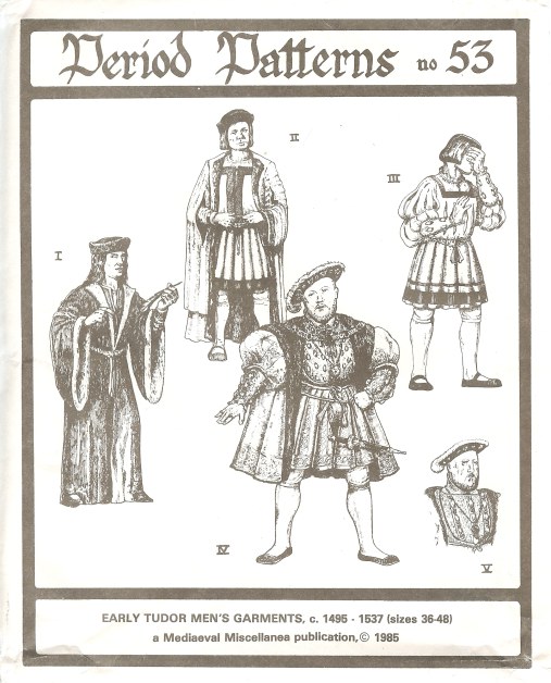 PERIOD PATTERNS 53 EARLY TUDOR MEN'S GARMENTS C.1495 1537