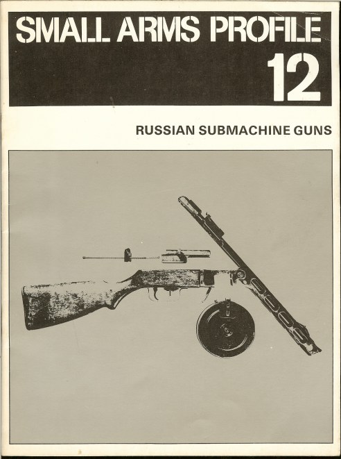 SMALL ARMS PROFILE 12: RUSSIAN SUBMACHINE GUNS