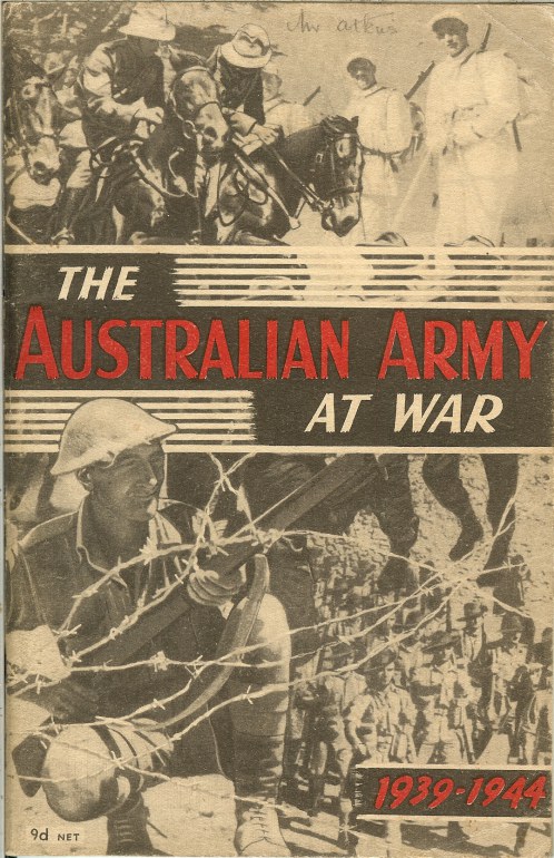 THE AUSTRALIAN ARMY AT WAR: AN OFFICIAL RECORD OF SERVICE IN TWO ...