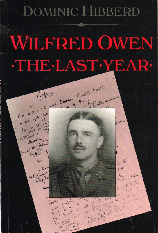 WILFRED OWEN THE LAST YEAR 1917-1918