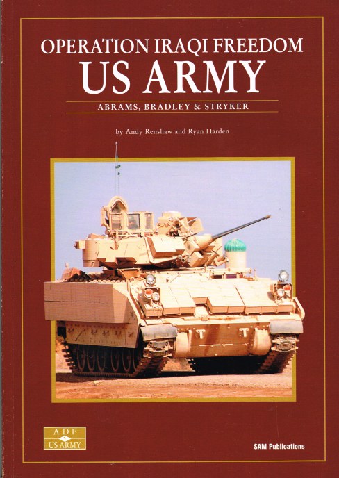 OPERATION IRAQI FREEDOM US ARMY: ABRAMS, BRADLEY & STRYKER