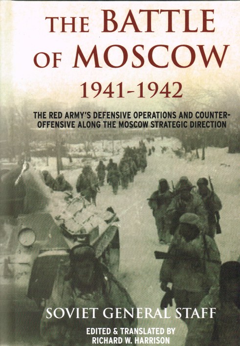 The Battle Of Moscow 1941-1942 : The Red Army's Defensive Operations 