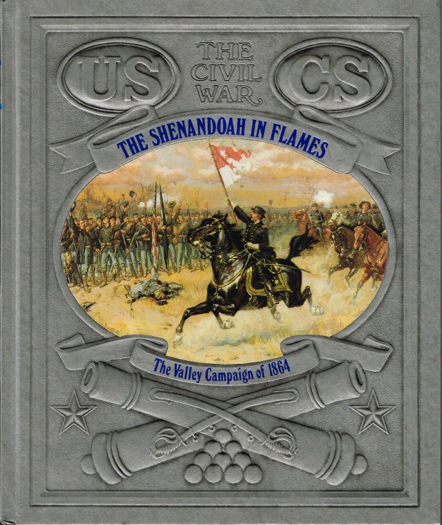 Time Life The Civil War The Shenandoah In Flames The Valley