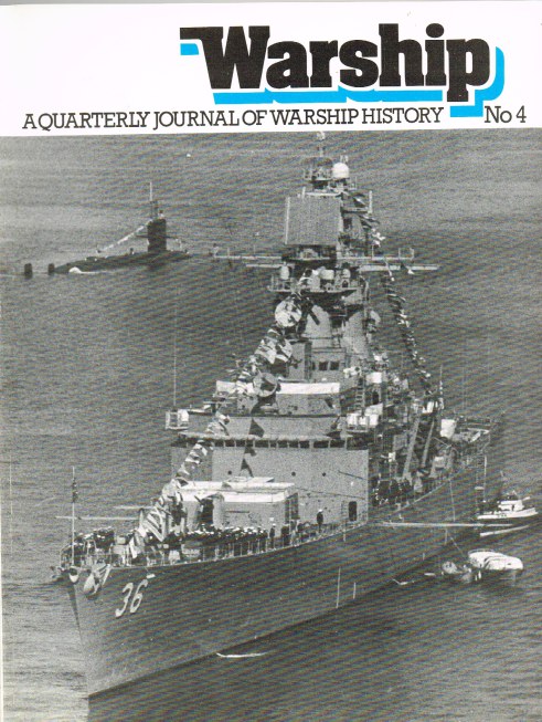 WARSHIP NUMBER 4: A QUARTERLY JOURNAL OF WARSHIP HISTORY