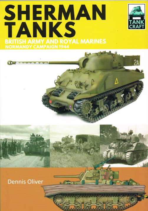 TANKCRAFT 2: SHERMAN TANKS: BRITISH ARMY AND ROYAL MARINES NORMANDY ...