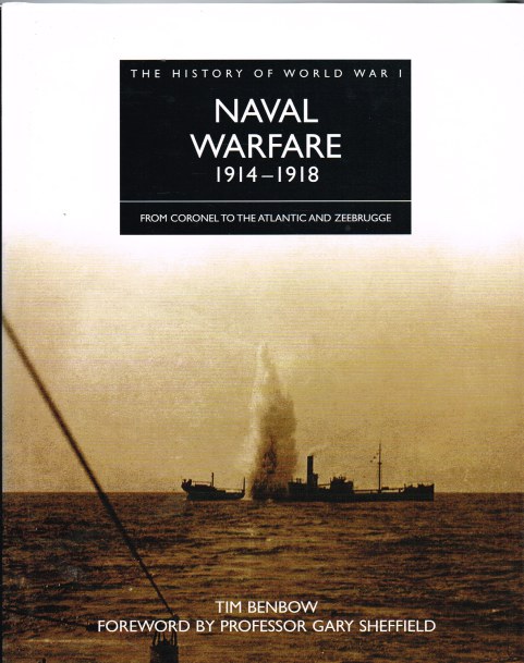 THE HISTORY OF WORLD WAR I: NAVAL WARFARE 1914-1918: FROM CORONEL TO ...