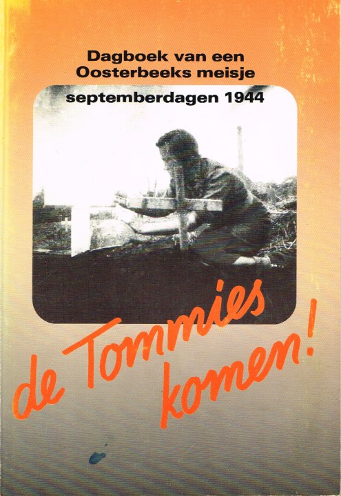 DE TOMMIES KOMEN: DAGBOEK VAN EEN OOSTERBEEKS MEISJE SEPTEMBERDAGEN ...