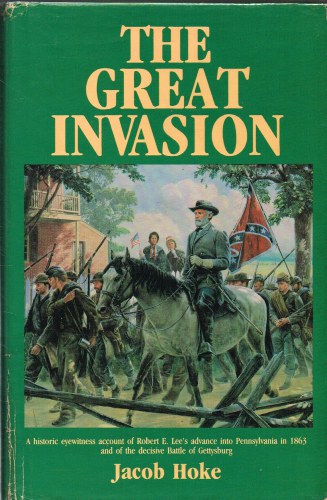 The Great Invasion Of 1863 Or General Lee In Pennsylvania