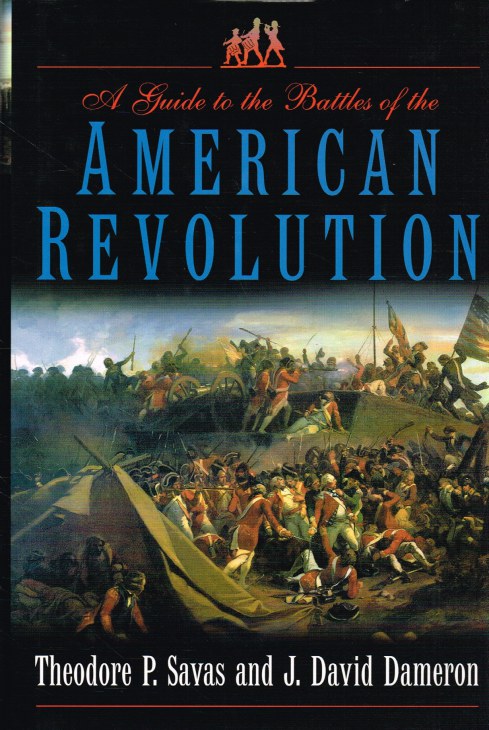 A GUIDE TO THE BATTLES OF THE AMERICAN REVOLUTION