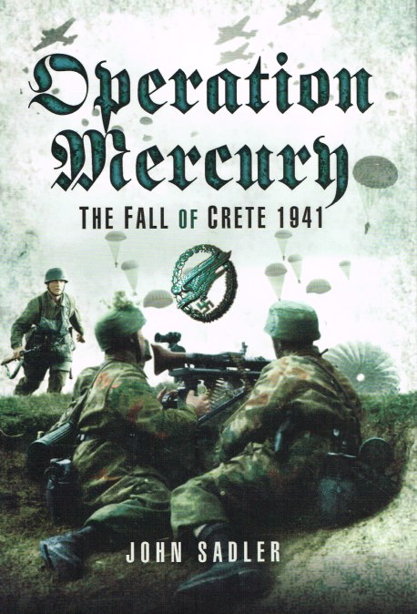 OPERATION MERCURY : THE BATTLE FOR CRETE 1941