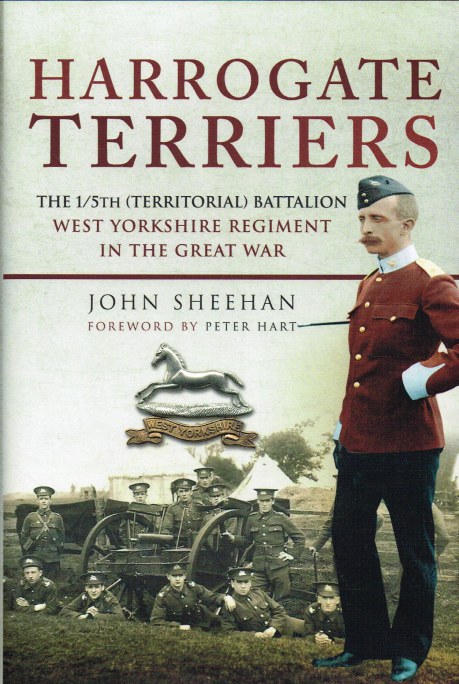 HARROGATE TERRIERS : THE 1/5TH (TERRITORIAL) BATTALION WEST YORKSHIRE ...