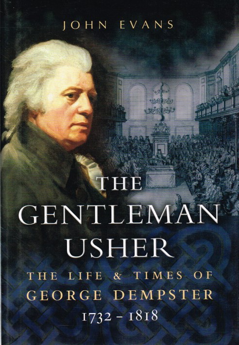 THE GENTLEMAN USHER : THE LIFE AND TIMES OF GEORGE DEMPSTER 1732-1818