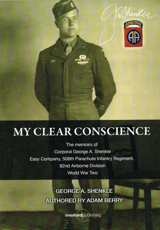 MY CLEAR CONSCIENCE THE MEMOIRS OF CORPORAL SHENKLE, EASY