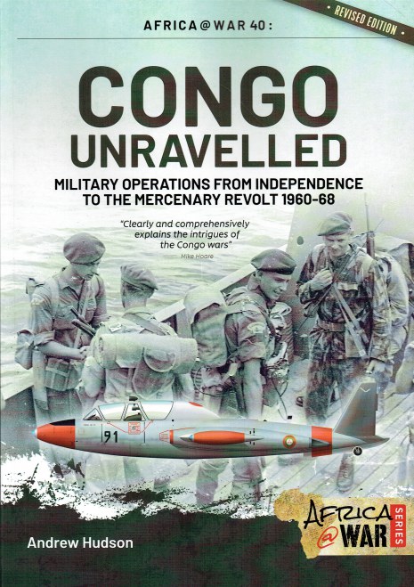 CONGO UNRAVELLED : MILITARY OPERATIONS FROM INDEPENDENCE TO THE ...