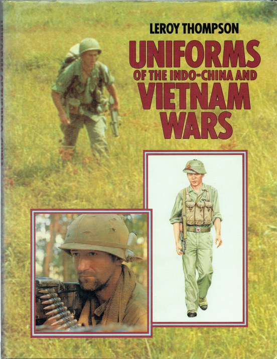 UNIFORMS OF THE INDO-CHINA AND VIETNAM WARS