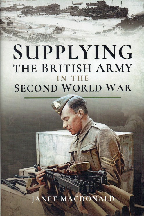 SUPPLYING THE BRITISH ARMY IN THE SECOND WORLD WAR