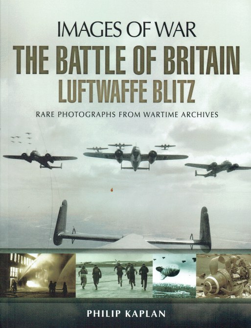 IMAGES OF WAR: THE BATTLE OF BRITAIN - LUFTWAFFE BLITZ