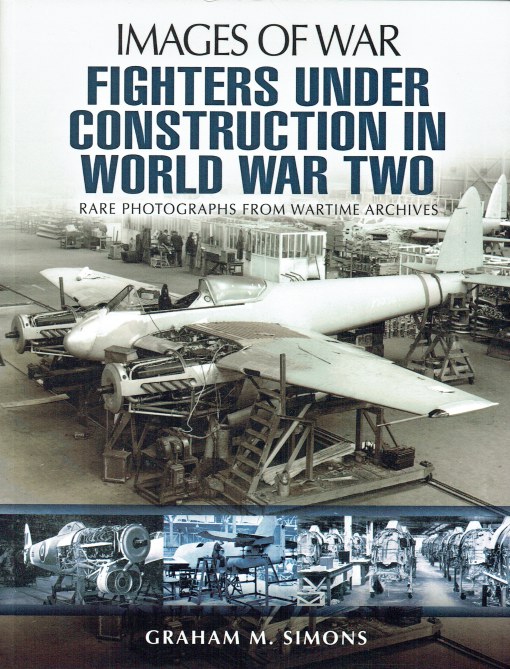 Images Of War: Fighters Under Construction In World War Two