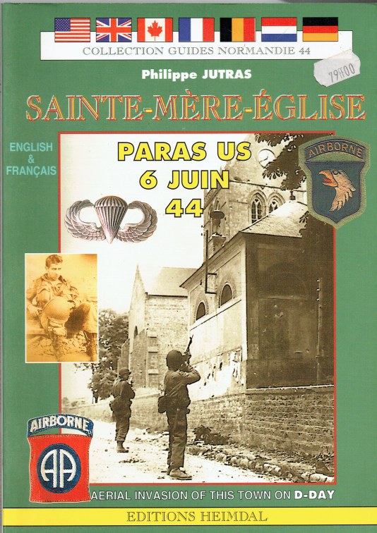 A Guide For Sainte Mere Eglise And The Aerial Invasion D Day 6 June