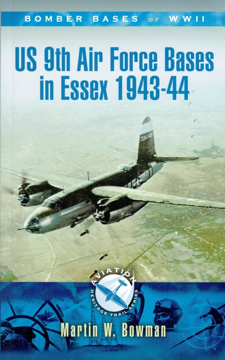 BOMBER BASES OF WWII : US 9TH AIR FORCE BASES IN ESSEX 1943-44