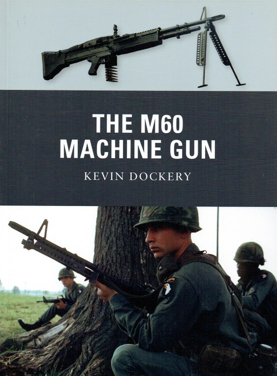 THE M60 MACHINE GUN