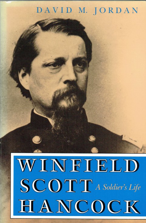 WINFRED SCOTT HANCOCK: A SOLDIER'S LIFE