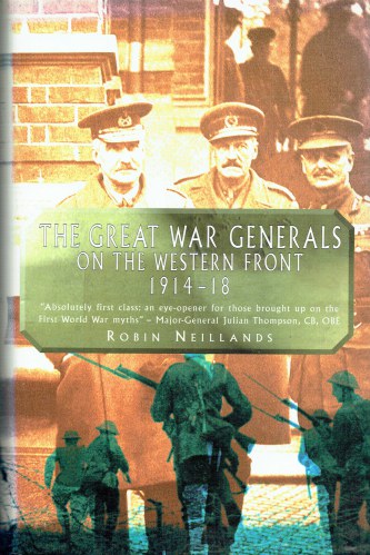 THE GREAT WAR GENERALS ON THE WESTERN FRONT 1914-18