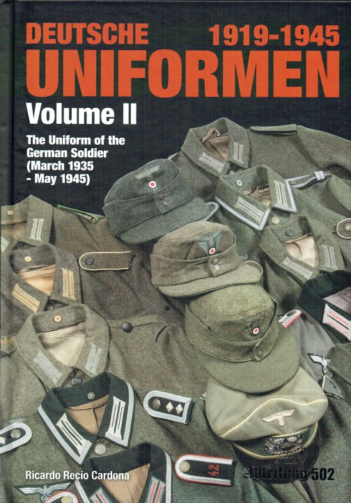 DEUTSCHE UNIFORMEN (1919-1945) VOLUME II : THE UNIFORM OF THE GERMAN ...