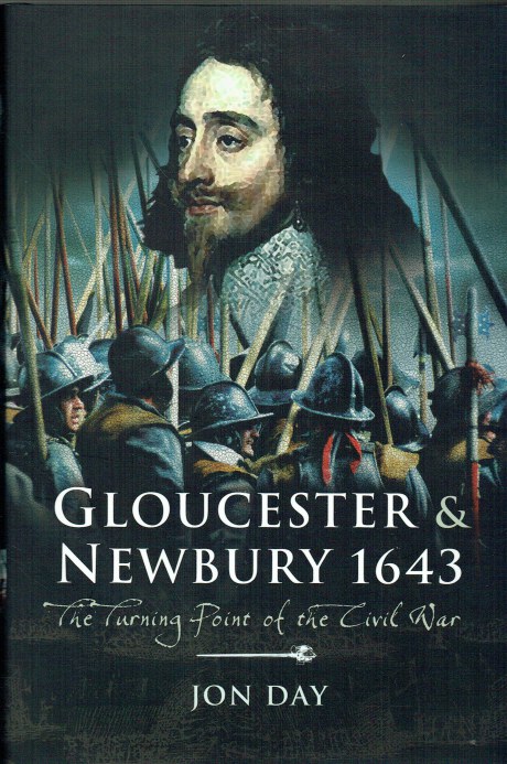 Gloucester And Newbury 1643 The Turning Point Of The Civil War