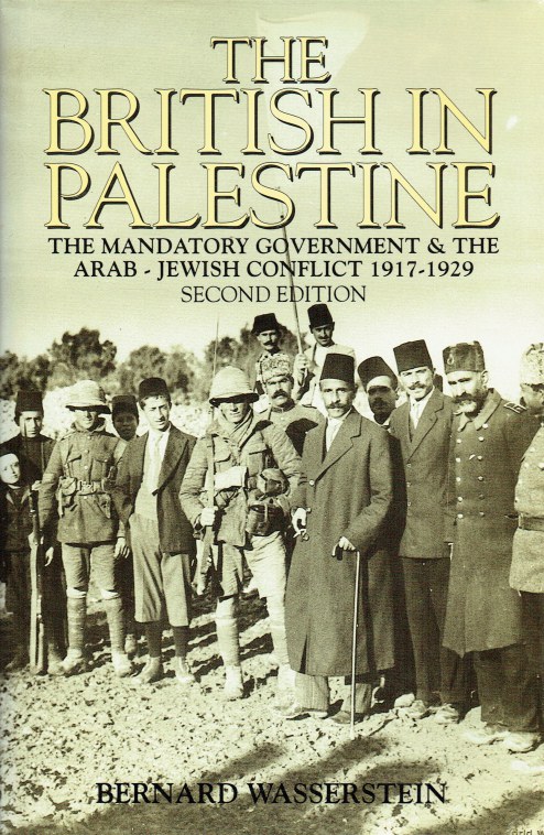 THE BRITISH IN PALESTINE : THE MANDATORY GOVERNMENT AND THE ARAB-JEWISH ...