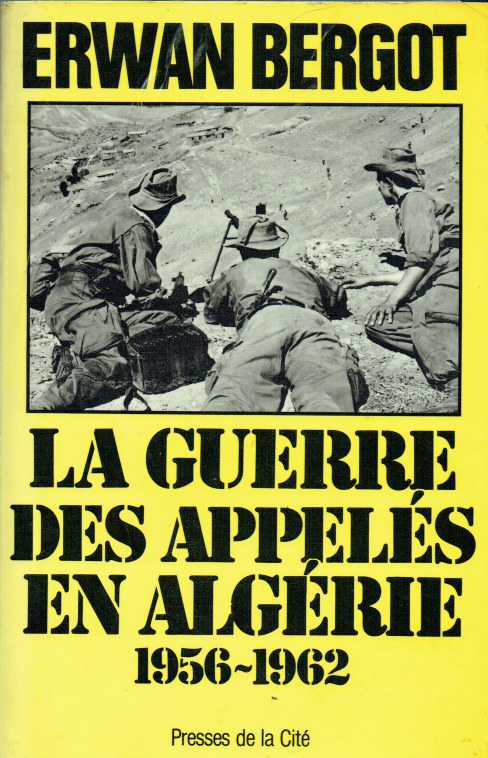 LA GUERRE DES APPELES EN ALGERIE 1956-1962 (FRENCH TEXT)