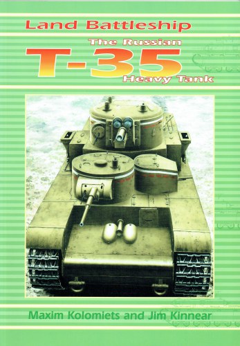 LAND BATTLESHIP : THE RUSSIAN T-35 HEAVY TANK