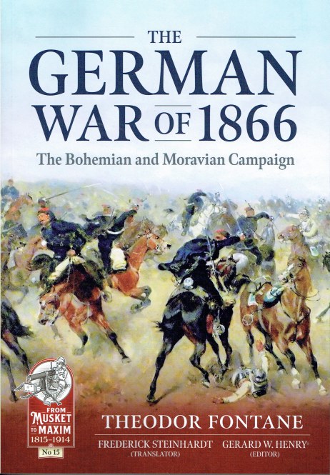 The German War Of 1866 : The Bohemian And Moravian Campaign