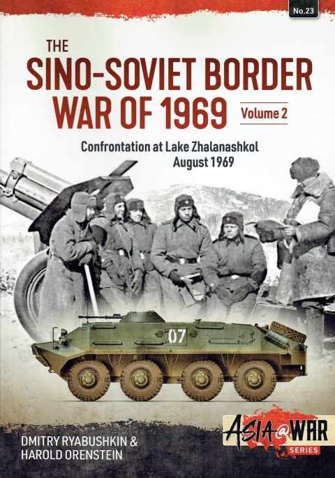 The Sino Soviet Border War Of 1969 Volume 2 Confrontation At Lake