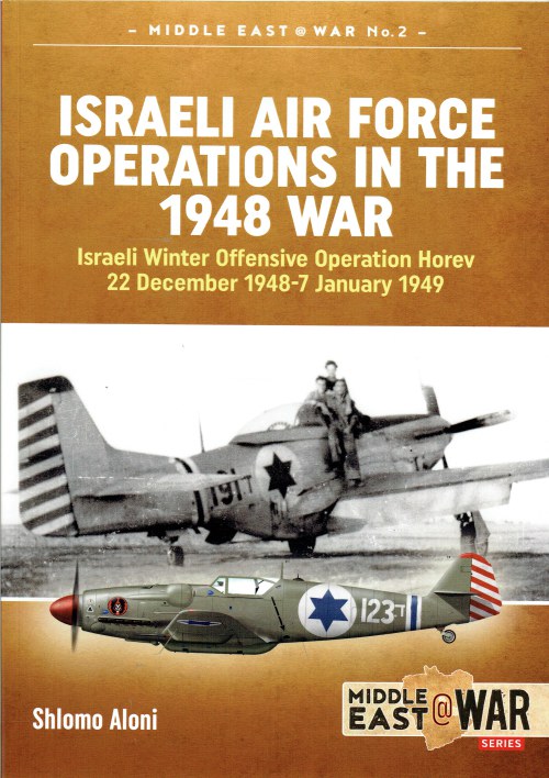 ISRAELI AIR FORCE OPERATIONS IN THE 1948 WAR : ISRAELI WINTER OFFENSIVE ...