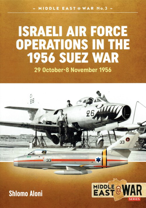 ISRAELI AIR FORCE OPERATIONS IN THE 1956 SUEZ WAR 29 OCTOBER 1956 - 8 ...