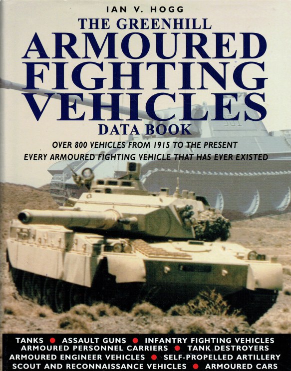 THE GREENHILL ARMOURED FIGHTING VEHICLES DATA BOOK