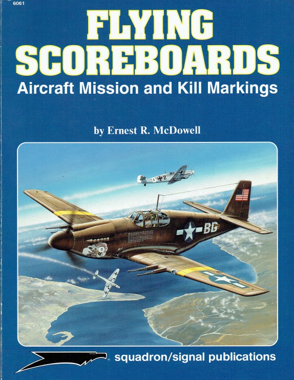 FLYING SCOREBOARDS : AIRCRAFT MISSION AND KILL MARKINGS