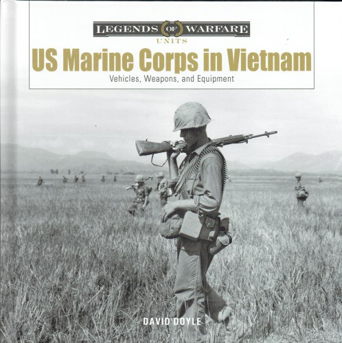 US MARINE CORPS IN VIETNAM : VEHICLES, WEAPONS, AND EQUIPMENT