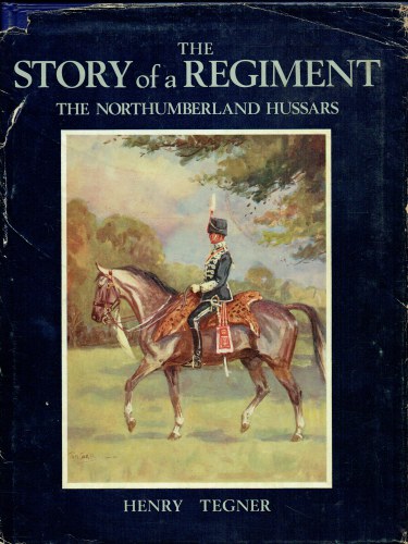 THE STORY OF A REGIMENT : BEING THE SHORT HISTORY OF THE NORTHUMBERLAND ...