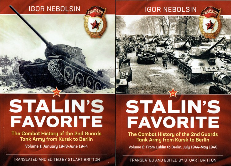 STALIN'S FAVORITE : THE COMBAT HISTORY OF THE 2ND GUARDS TANK ARMY FROM ...