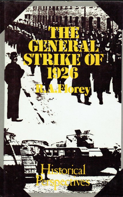 The General Strike Of 1926 : The Economic, Political And Social Causes 