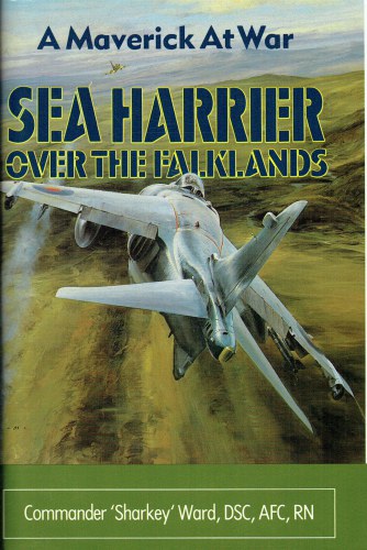 SEA HARRIER OVER THE FALKLANDS : A MAVERICK AT WAR