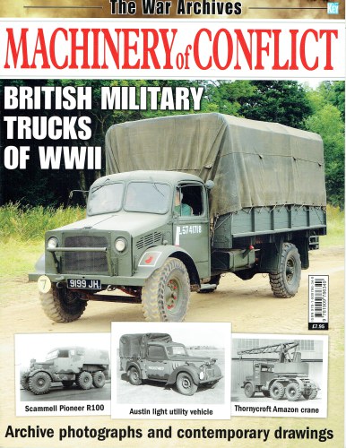 THE WAR ARCHIVES: MACHINERY OF CONFLICT: BRITISH MILITARY TRUCKS OF WWII