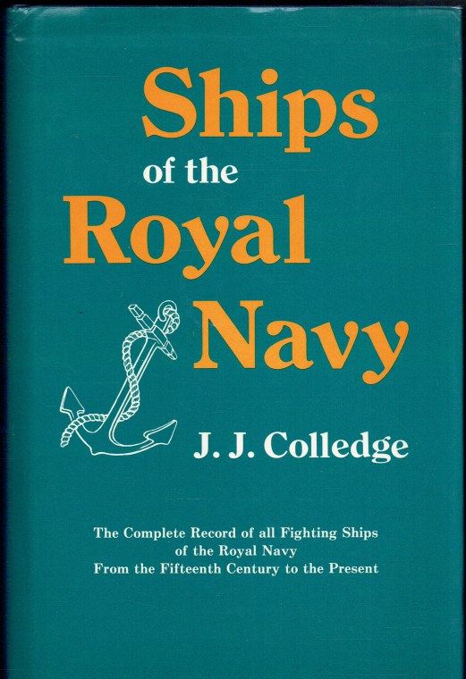 SHIPS OF THE ROYAL NAVY : THE COMPLETE RECORD OF ALL FIGHTING SHIPS OF ...