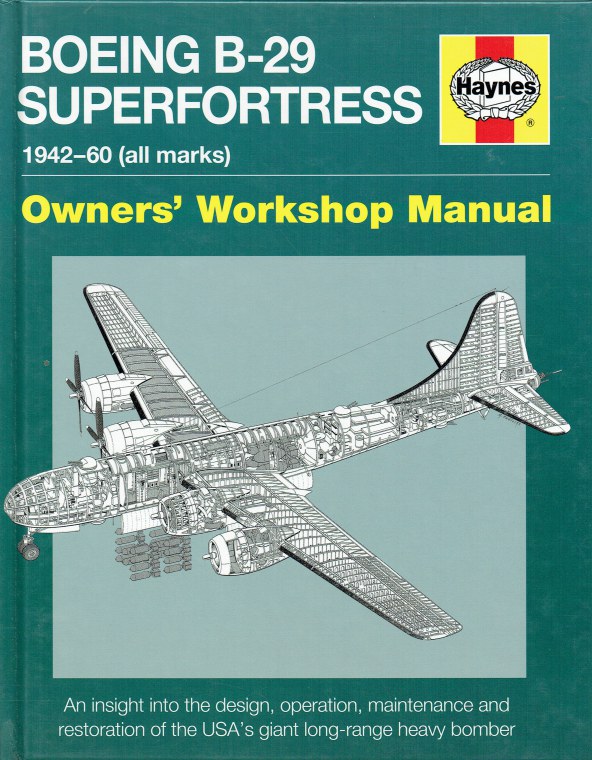 BOEING B-29 SUPERFORTRESS 1942-60 (ALL MARKS) OWNERS' WORKSHOP MANUAL