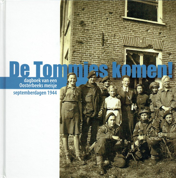 DE TOMMIES KOMEN : DAGBOEK VAN EEN OOSTERBEEKS MEISJE SEPTEMBERDAGEN ...