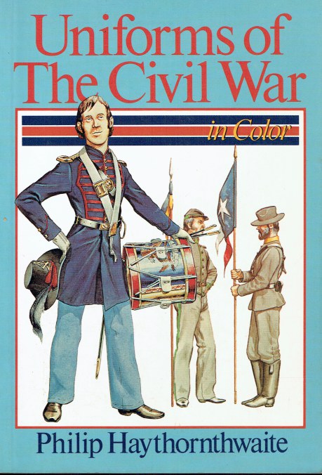 UNIFORMS OF THE CIVIL WAR IN COLOR