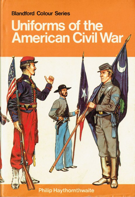 UNIFORMS OF THE AMERICAN CIVIL WAR IN COLOUR 1861-65