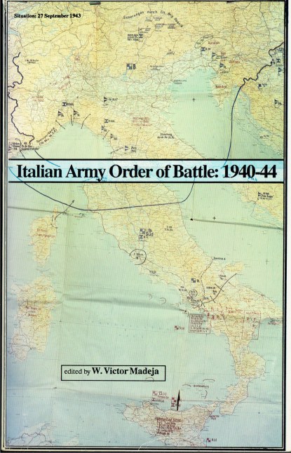 THE ITALIAN ARMY ORDER OF BATTLE 1940 TO 1944 : BETWEEN FASCISM AND ...